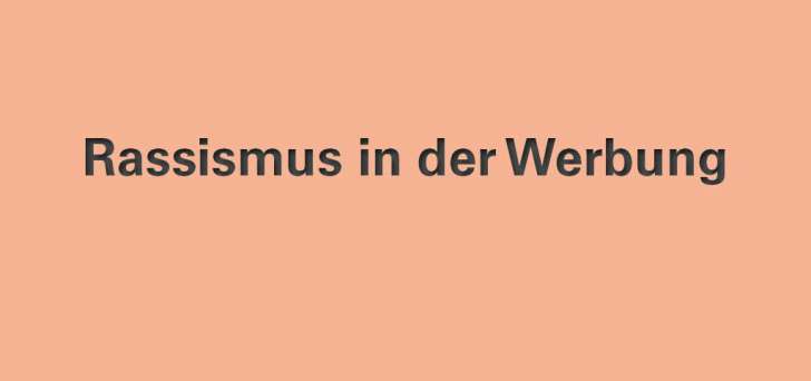  "Rassismus in der Werbung" Text 